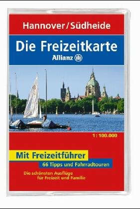 Freizeitkarte Allianz: Hannover, Südheide. 1:100 000. Die Karte mit den 66 Freizeittips und Radwa...