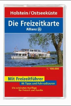 Freizeitkarte Allianz: Holstein, Ostseeküste. 1:100 000. Die Karte mit den 66 Freizeittips und Ra...