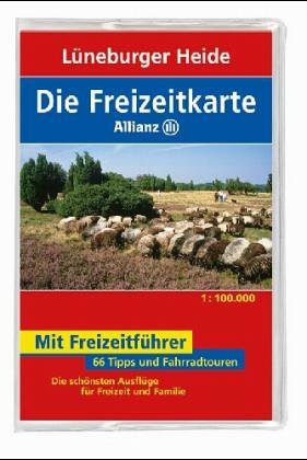 Freizeitkarte Allianz: Lüneburger Heide. 1:100 000. Die Karte mit den 66 Freizeittips und Radwand...