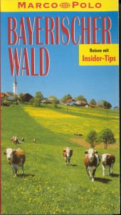 Stock image for Bayerischer Wald. Marco Polo Reisefhrer. Reisen mit Insider- Tips for sale by medimops