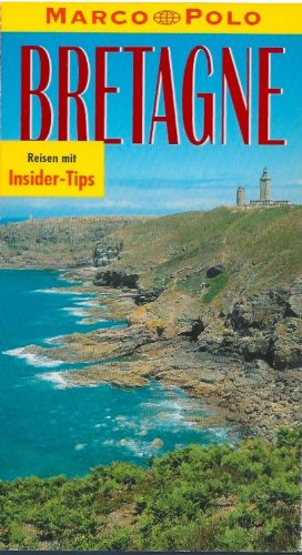 Bretagne. Marco Polo Reiseführer. Reisen mit Insider- Tips - Axel Patitz