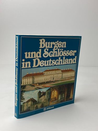 Beispielbild fr Burgen und Schl sser in Deutschland Anita Rolf (Red.)/Allianz (Hrsg.) zum Verkauf von tomsshop.eu