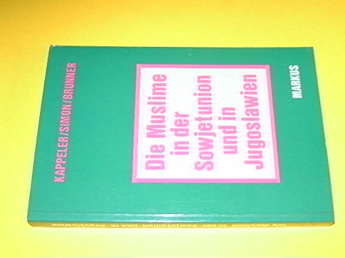 Imagen de archivo de Die Muslime in der Sowjetunion und in Jugoslawien. Identitt - Politik - Widerstand a la venta por medimops