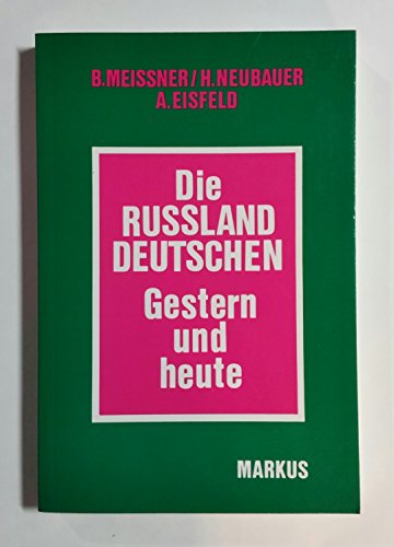 Stock image for Die Russlanddeutschen: Gestern und Heute (Nationalita?ten- und Regionalprobleme in Osteuropa) (German Edition) for sale by Wonder Book