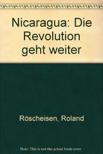 Nicaragua Die Revolution geht weiter