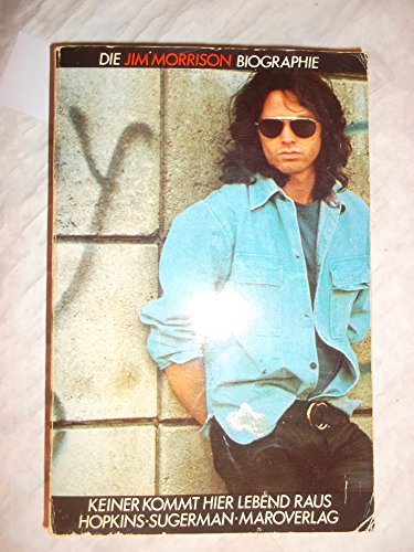 Imagen de archivo de Keiner kommt hier lebend raus. Sonderausgabe. Die Jim Morrison Biografie a la venta por medimops