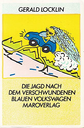 9783875120738: Die Jagd nach dem verschwundenen blauen Volkswagen