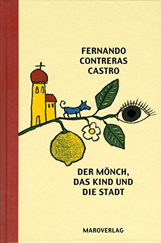 Imagen de archivo de Der Mnch, das Kind und die Stadt: Roman aus Costa Rica a la venta por medimops