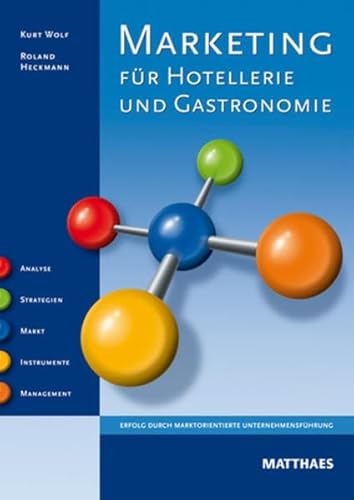 Beispielbild fr Marketing fr Hotellerie und Gastronomie: Erfolg durch marktorientierte Unternehmensfhrung zum Verkauf von medimops