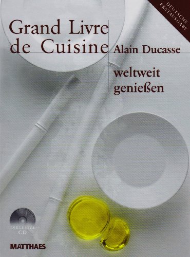 9783875150384: Grand Livre de Cuisine. 4 Bnde: Kulinarische Enzyklopdie, Desserts & Patisserie, Die mediterrane Kche und weltweit genieen