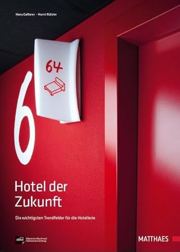 Beispielbild fr Hotel der Zukunft: Die wichtigsten Trendfelder fr die Hotellerie zum Verkauf von medimops