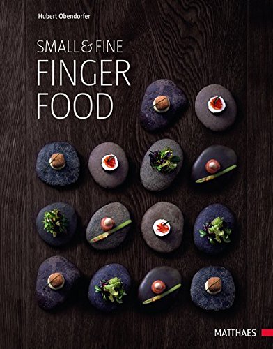 Small & Fine - Fingerfood - Obendorfer, Hubert
