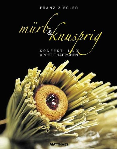 9783875151022: Mrb und Knusprig: Konfekt und Appetithppchen