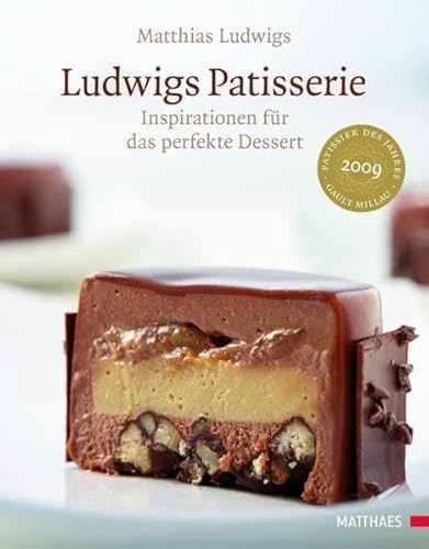 9783875151121: Ludwigs Patisserie: Inspirationen fr das perfekte Dessert