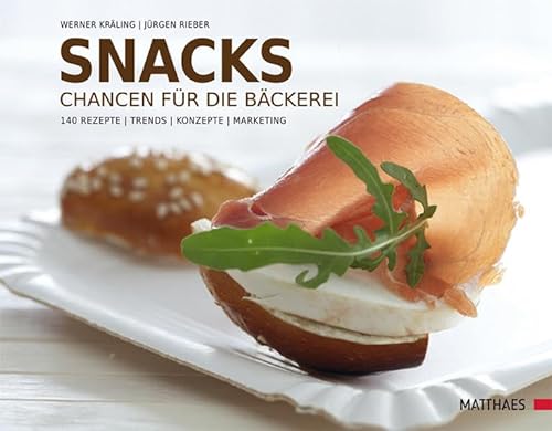 9783875152050: Snacks: Chancen fr die Bckerei. 140 Rezepte - Trends - Konzepte - Marketing