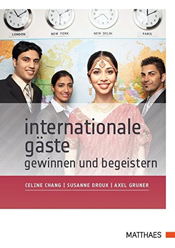 9783875153002: Internationale Gste gewinnen und begeistern: Erfolgreich durch interkulturelle Kompetenz