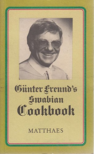 Stock image for Günter Freund's Swabian Cookbook for sale by ThriftBooks-Dallas