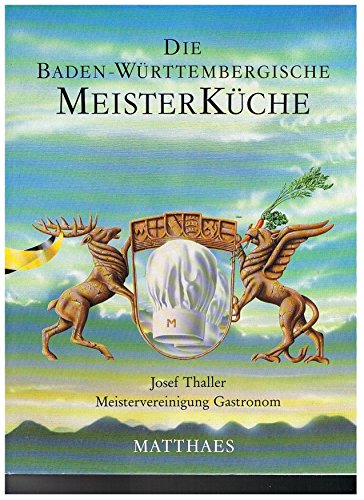 Stock image for Die Baden-Würtembergische Meisterküche - 407 Rezepte von badischen und schwäbischen Küchenmeistern (44 Farbaufnahmen von Edith Gerlach) for sale by ThriftBooks-Dallas