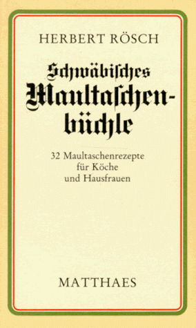 Stock image for Schwbisches Maultaschenbchle. 32 Maultaschenrezepte fr Kche und Hausfrauen for sale by medimops