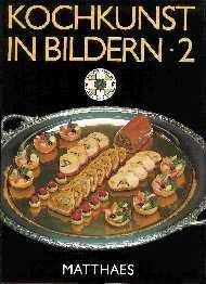 9783875161960: Kochkunst in Bildern 2: International Culinary Olympics 1984