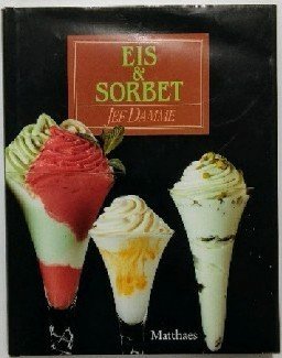 Stock image for Eis & Sorbet. for sale by Antiquariat Kochkunst Bibliothek