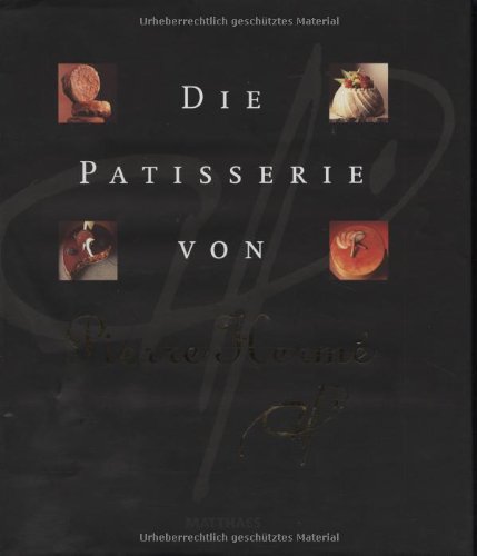 9783875163407: Die Patisserie von Pierre Herme