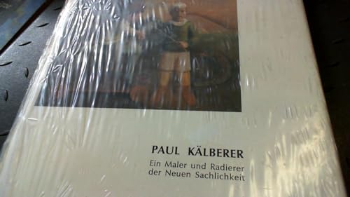 9783875165098: Paul Klberer. Ein Maler und Radierer der Neuen Sachlichkeit