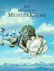 Beispielbild fr Meisterkche, 10 Bde., Die bayerische Meisterkche zum Verkauf von medimops