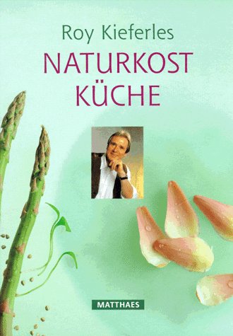 Stock image for Roy Kieferles Naturkostkche for sale by medimops