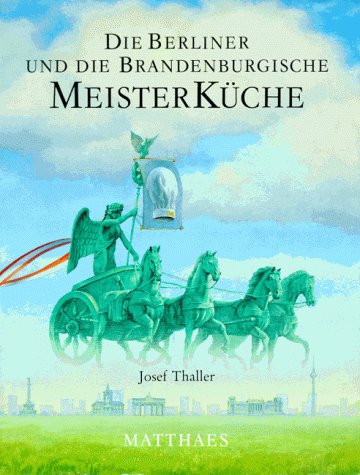 9783875166750: Meisterkche, 10 Bde., Die Berliner und die brandenburgische Meisterkche - Thaller, Josef