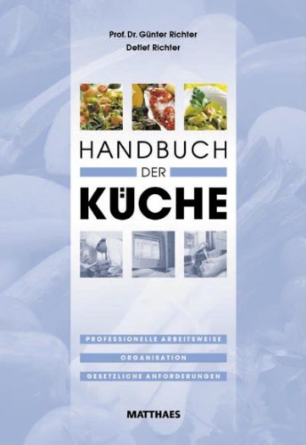 Beispielbild fr Handbuch der Kche: Professionelle Arbeitsweise, Organisation, gesetzliche Anforderungen zum Verkauf von medimops