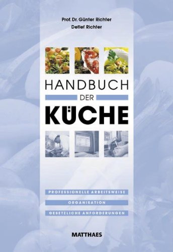 9783875167412: Handbuch der Kche: Professionelle Arbeitsweise, Organisation, gesetzliche Anforderungen