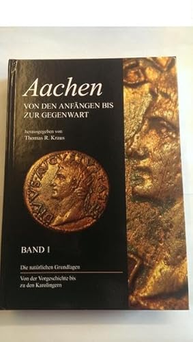 Beispielbild fr Aachen. Von den Anfngen bis zu Gegenwart. Band 1 zum Verkauf von medimops