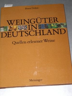 9783875240443: Weingüter in Deutschland: Quellen erlesener Weine (German Edition)