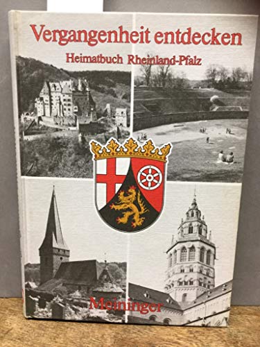 Beispielbild fr Vergangenheit entdecken - Heimatbuch Rheinland-Pfalz zum Verkauf von medimops