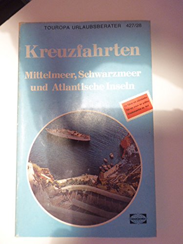 Stock image for Kreuzfahrten - Mittelmeer, Schwarzmeer und Atlantische Inseln. Touropa Urlaubsberater 427/28. Softcover for sale by Deichkieker Bcherkiste