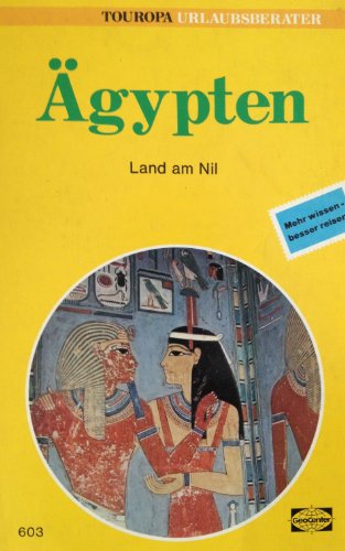 Stock image for Agypten: Land am Nil (Touropa Urlaubsberater #603) for sale by Keeper of the Page