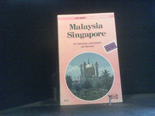 Beispielbild fr Malaysia - Singapore. Mit Sarawak und Sabah auf Borneo. (Touropa Urlaubsberater) zum Verkauf von Bernhard Kiewel Rare Books