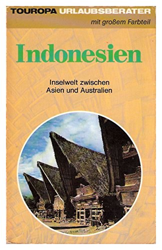 Indonesien. Inselwelt zwischen Asien und Australien