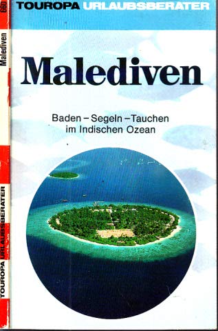 MALEDIVEN. Baden - Surfen - Segeln - Tauchen im Indischen Ozean - Graf, Margarete; Svoboda, Armin; Jacobsen, Andreas; ;