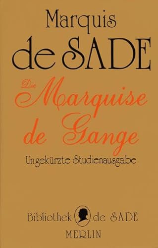 Die Marquise de Gange : Ein historischer Roman. Dt. von Ludwig Mau und Ute Erb.