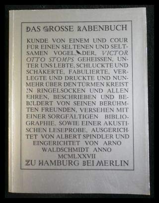 Beispielbild fr Das grosse Rabenbuch : Kunde von e.u. Cour fr e. seltenen u. seltsamen Vogel, der, Victor Otto Stomps geheissen, unter uns lebte, schluckte u. schkerte, fabulierte, verlegte u. druckte u. nunmehr ber d. Trmen kreist in Ringelsocken u. allen Ehren, beschrieben u. bebildert von seinen berhmten Freunden, versehen mit e. sorgfltigen Bibliographie, sowie e. akust. Leseprobe. ausgerichtet von Albert Spindler u. eingerichtet von Arno Waldschmidt, Bibliothek des Brsenvereins des Deutschen Buchhandels e.V. zum Verkauf von Hbner Einzelunternehmen