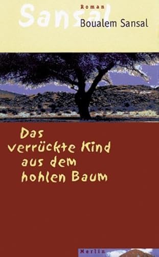 Beispielbild fr Das verrckte Kind aus dem hohlen Baum Roman zum Verkauf von Buchpark