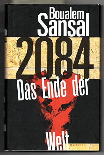 9783875363210: 2084: Das Ende der Welt