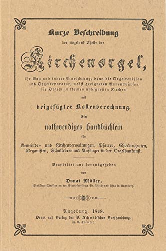 Kurze Beschreibung der einzelnen Theile der Kirchenorgel - Müller, Donat