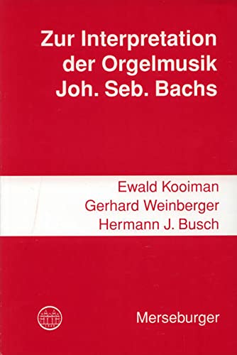 9783875372151: Zur Interpretation der Orgelmusik Johann Sebastian Bachs (Verffentlichung der Gesellschaft der Orgelfreunde)