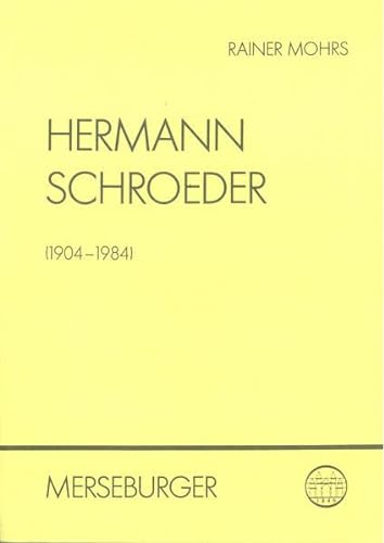 Beispielbild fr Hermann Schroeder (1904-1984): Leben und Werk unter besonderer Bercksichtigung seiner Klavier- und Kammermusik zum Verkauf von medimops
