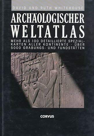 Archäologischer Weltatlas. Mit Kt. gezeichnet von John Woodcock u. Shalom Schotten. [Übers. und d...