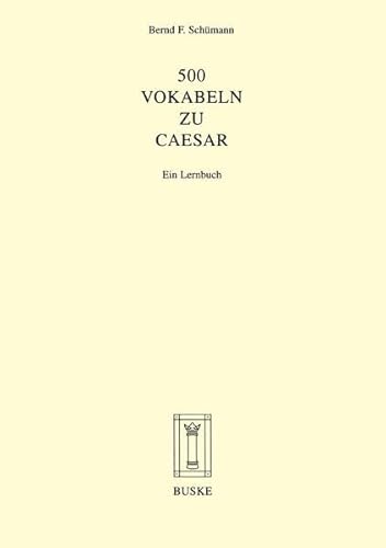 Stock image for 500 Vokabeln zu Caesar: Ein Lernbuch for sale by medimops