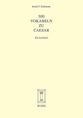 Stock image for 500 Vokabeln zu Caesar: Ein Lernbuch for sale by medimops